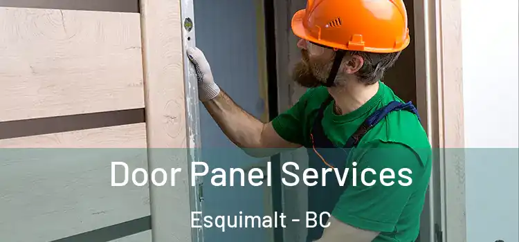 Door Panel Services Esquimalt - BC