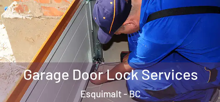 Garage Door Lock Services Esquimalt - BC