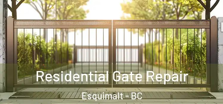 Residential Gate Repair Esquimalt - BC