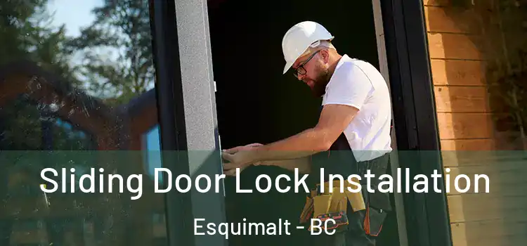 Sliding Door Lock Installation Esquimalt - BC