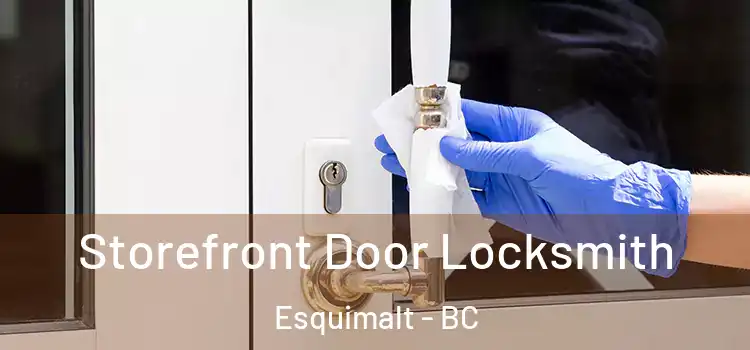 Storefront Door Locksmith Esquimalt - BC